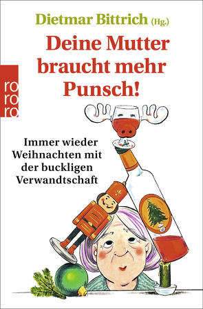 Deine Mutter braucht mehr Punsch! von Bittrich,  Dietmar