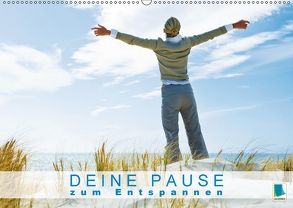 Deine Pause zum Entspannen (Wandkalender 2018 DIN A2 quer) von CALVENDO