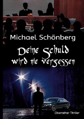 Deine Schuld wird nie vergessen von Schönberg,  Michael