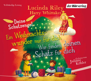 Deine Schutzengel – Wir finden deinen Schatz für dich & Ein Weihnachtswunder nur für dich von Köhler,  Juliane, Nirschl,  Toni, Riley,  Lucinda, Weber,  Mareike, Whittaker,  Harry