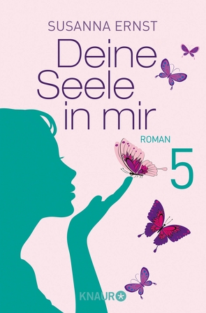 Deine Seele in mir 5 von Ernst,  Susanna