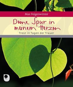 Deine Spur in meinem Herzen von Feigenwinter,  Max