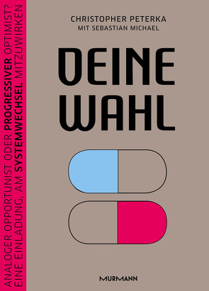 Deine Wahl von Michael,  Sebastian, Peterka,  Christopher