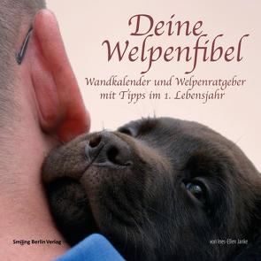 Deine Welpenfibel – Wandkalender und Welpenratgeber mit Tipps im 1. Lebensjahr von Janke,  Ines Ellen, Walter,  Lasse