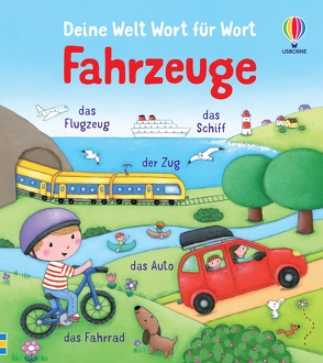 Deine Welt Wort für Wort: Fahrzeuge von Bonnet,  Rosalinde, Brooks,  Felicity