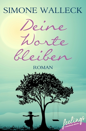 Deine Worte bleiben von Walleck,  Simone