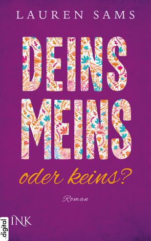 Deins, meins oder keins? von Sams,  Lauren, Woitynek,  Patricia