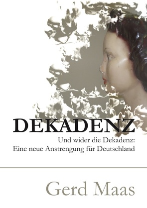 Dekadenz von Maas,  Gerd