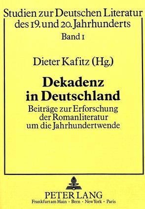 Dekadenz in Deutschland von Kafitz,  Dieter