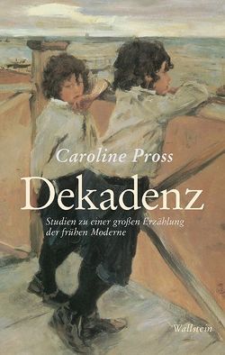 Dekadenz von Pross,  Caroline