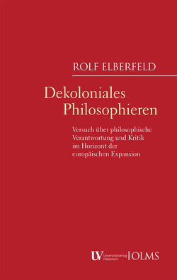 Dekoloniales Philosophieren von Elberfeld,  Rolf