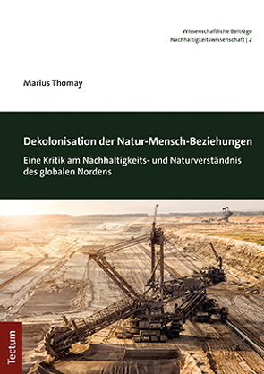 Dekolonisation der Natur-Mensch-Beziehungen von Thomay,  Marius