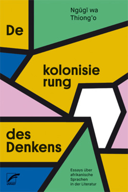 Dekolonisierung des Denkens von Brückner,  Thomas, Ngugi wa Thiong'o