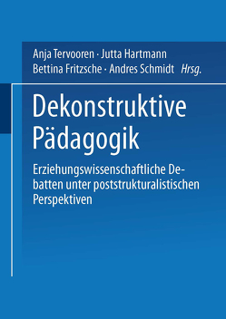 Dekonstruktive Pädagogik von Fritzsche,  Bettina, Hartmann,  Jutta, Schmidt,  Andres, Tervooren,  Anja