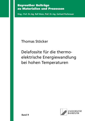 Delafossite für die thermoelektrische Energiewandlung bei hohen Temperaturen von Stöcker,  Thomas