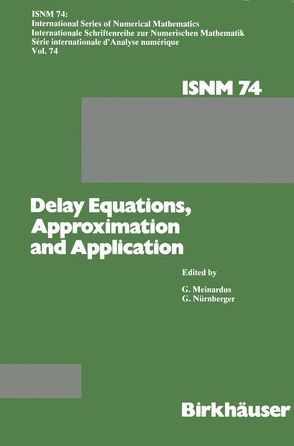 Delay Equations, Approximation and Application von Meinardus,  Günther, Nürnberger,  Günther