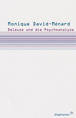 Deleuze und die Psychoanalyse von David-Ménard,  Monique, Schottmann,  Franziska