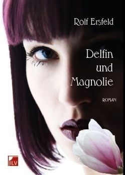 Delfin und Magnolie von Ersfeld,  Rolf