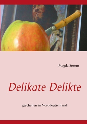 Delikate Delikte von Sorour,  Magda