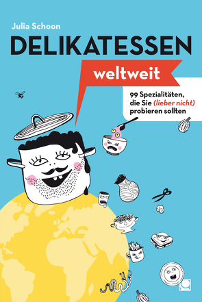 Delikatessen weltweit von Schoon,  Julia