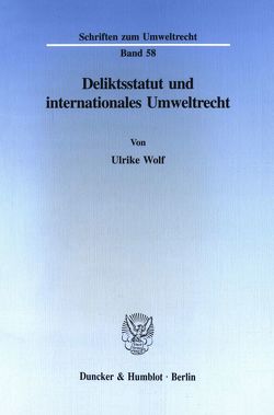 Deliktsstatut und internationales Umweltrecht. von Wolf,  Ulrike