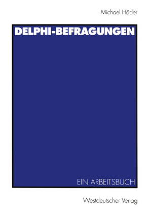 Delphi-Befragungen von Haeder,  Michael