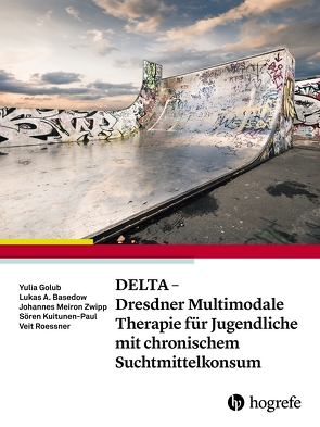 DELTA – Dresdner Multimodale Therapie für Jugendliche mit chronischem Suchtmittelkonsum von Golub,  Yulia, Kuitunen-Paul,  Sören, Roessner,  Veit, Zwipp,  Johannes Meiron