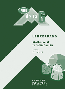 delta – neu / delta LB 6 – neu von Buchner,  Ines, Eisentraut,  Franz, Schätz,  Ulrike, Weinrich,  Klaus