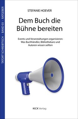 Dem Buch die Bühne bereiten von Hoever,  Stefanie