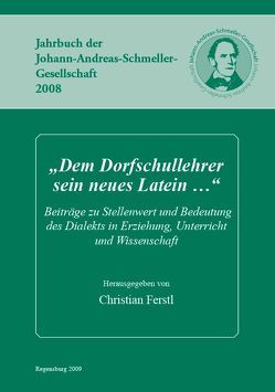 „Dem Dorfschullehrer sein neues Latein …“ von Ferstl,  Christian