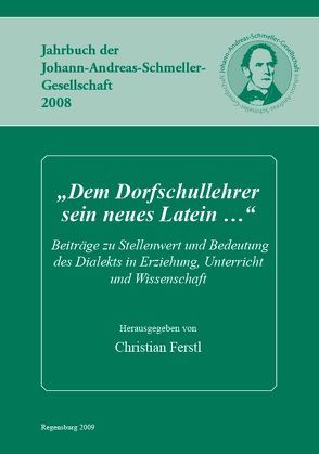 „Dem Dorfschullehrer sein neues Latein …“ von Ferstl,  Christian