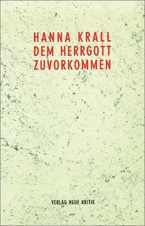 Dem Herrgott zuvorkommen von Krall,  Hanna, Schumann,  Hubert, Todorov,  Tzvetan