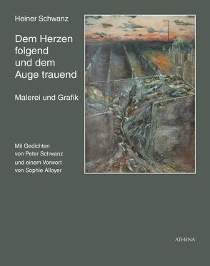 Dem Herzen folgend und dem Auge trauend von Schwanz,  Heiner