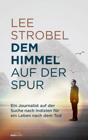 Dem Himmel auf der Spur von Strobel,  Lee