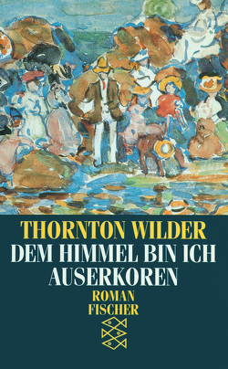 Dem Himmel bin ich auserkoren von Herlitschka,  Herberth E., Wilder,  Thornton