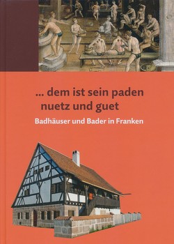 … dem ist sein paden nuetz und guet von Gottschalk,  Dieter, Grosser,  Susanne, Kemmler,  Johanna, May,  Herbert, Rossmeissl,  Ralf