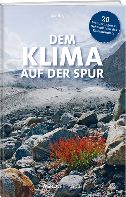 Dem Klima auf der Spur von Hagmann,  Luc