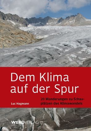 Dem Klima auf der Spur von Hagmann,  Luc