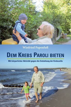 Dem Krebs Paroli bieten von Papenfuß,  Winfried