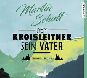 Dem Kroisleitner sein Vater von Schult,  Martin, Stockerl,  Hans Jürgen