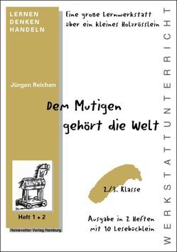 Dem Mutigen gehört die Welt von Klopfer,  Werner, Reichen,  Jürgen