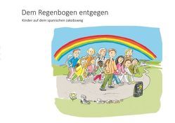 Dem Regenbogen entgegen von Gonzalez,  Kerstin