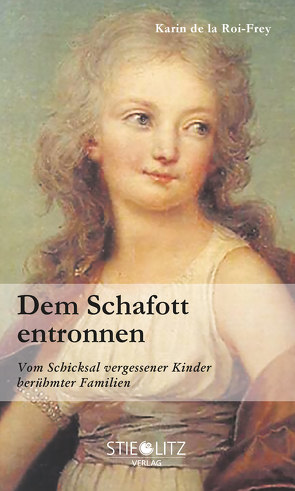 Dem Schafott entronnen von de la Roi-Frey,  Karin