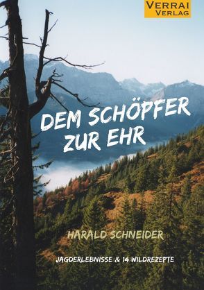 Dem Schöpfer zur Ehr von Schneider,  Harald