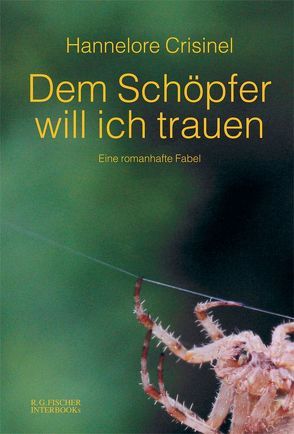 Dem Schöpfer will ich trauen von Crisinel,  Hannelore