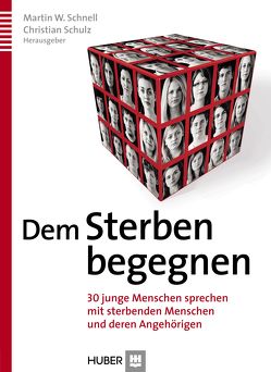 Dem Sterben begegnen von Schnell,  Prof. Dr. Martin W., Schulz,  Dr. Christian