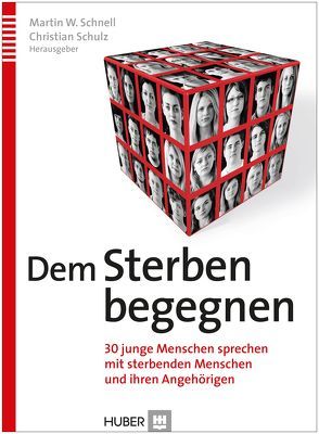 Dem Sterben begegnen von Schnell,  Martin W, Schulz,  Christian