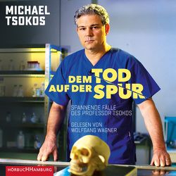 Dem Tod auf der Spur von Etzold,  Veit, Tsokos,  Michael, Wagner,  Wolfgang