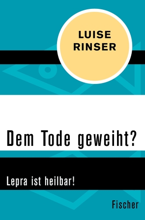 Dem Tode geweiht? von Rinser,  Luise