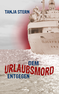 Dem Urlaubsmord entgegen von Stern,  Tanja